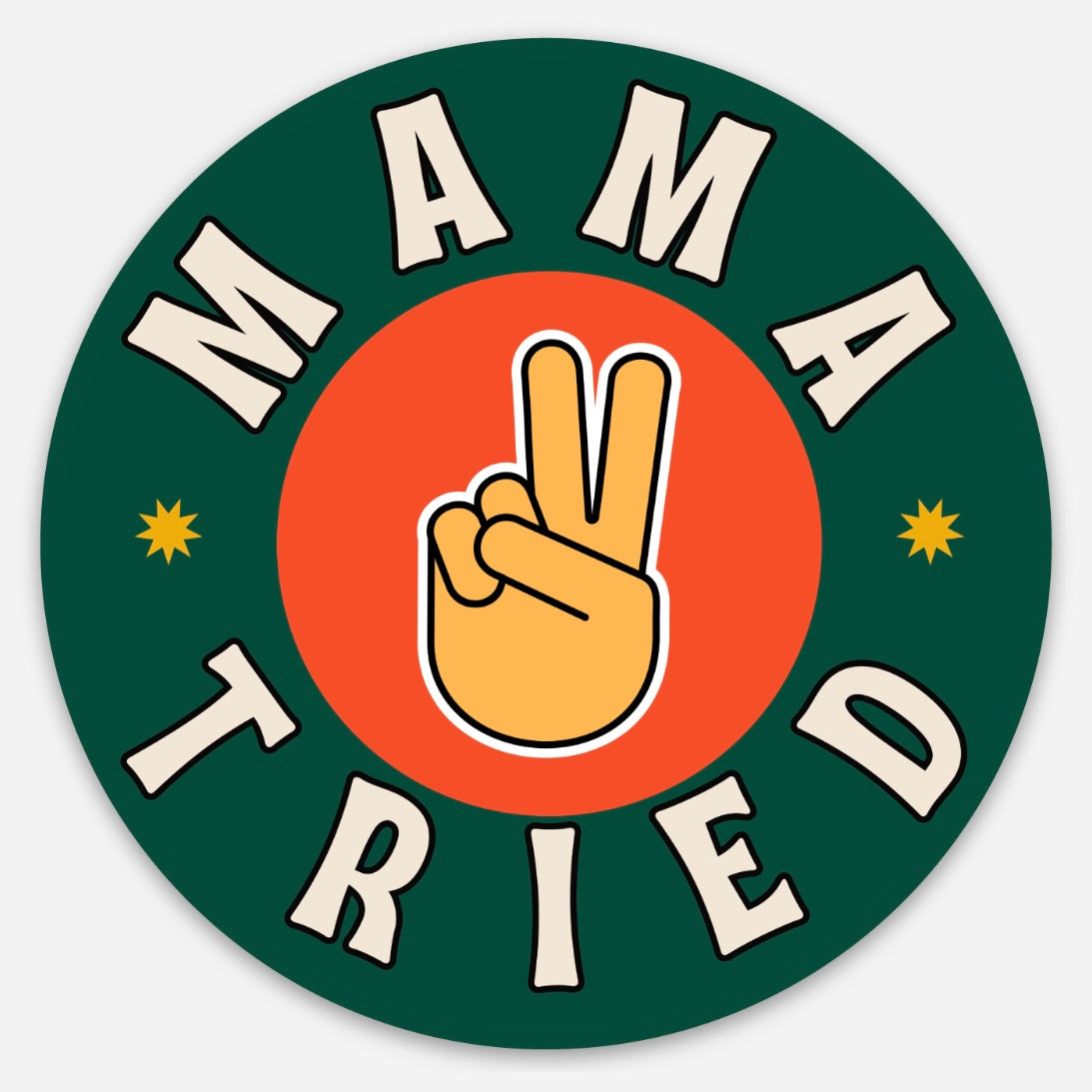Mama Tried Sticker