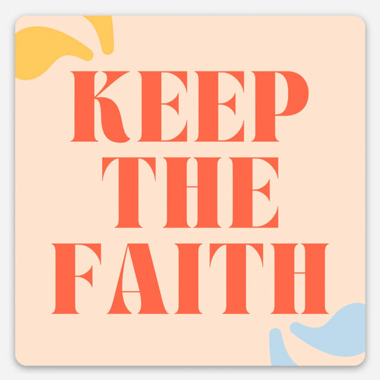 Keep The Faith Sticker